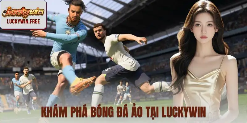 Giới thiệu hình thức bóng đá ảo