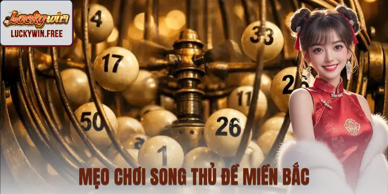 Hướng dẫn chiến thuật chơi song thủ đề uy tín